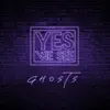 Yes We See - Ghosts - Single